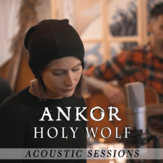Ankor (ESP) : Holy Wolf (Acoustic Sessions)
